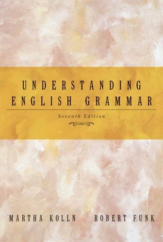 Understanding English Grammar 7th Edition, Martha J. Kolln, Robert W ...