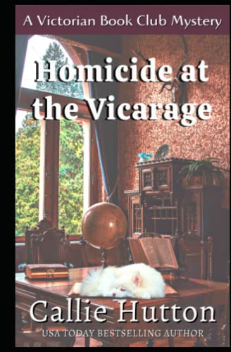 Homicide at the Vicarage A Victorian Book Club Mystery, Callie Hutton ...