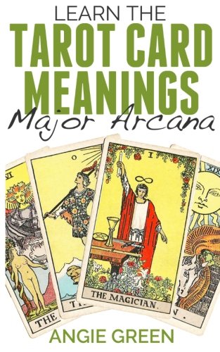 Learn the Tarot Card Meanings Major Arcana, Angie Green. (Paperback ...