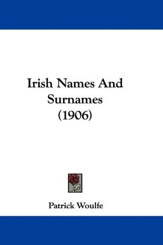 irish-names-and-surnames-1906-patrick-woulfe-hardcover-1104788330