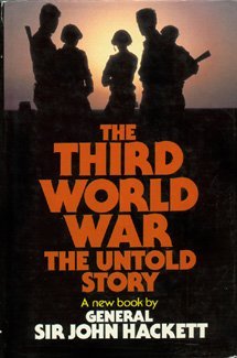 The Third World War The Untold Story, Sir John Hackett, Sir John ...