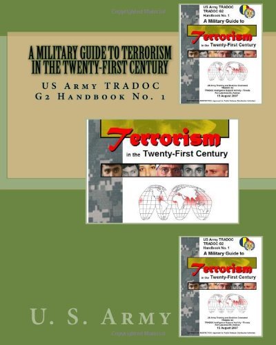 A Military Guide to Terrorism in the TwentyFirst Century US Army TRADOC ...