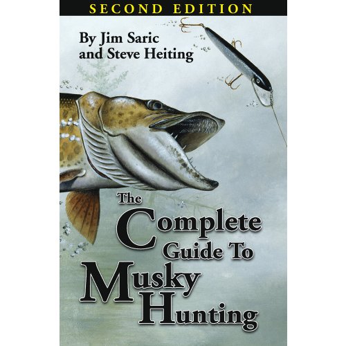The Complete Guide to Musky Hunting [Book]