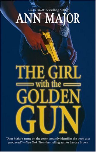 The Girl with the Golden Gun Golden Spurs Bk 2, Ann Major. (Paperback ...