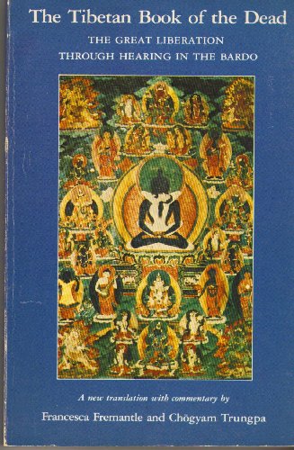 The Tibetan Book of the Dead, Francesca Fremantle. (Paperback 039473064X)