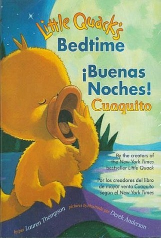 Little Quacks Bedtimebuenas Noches Cuaquito EnglishSpanish, Lauren  Thompson. (Paperback 1416941142)