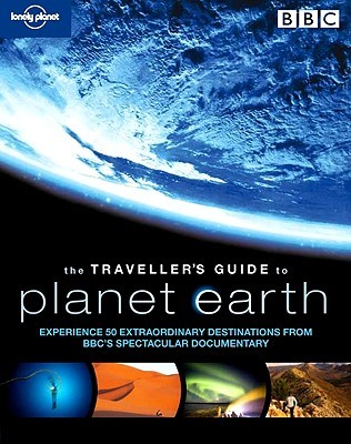 The Travellers Guide To Planet Earth General Pictorial, Lonely Planet 