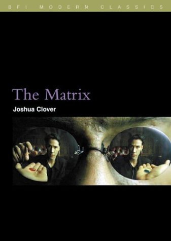 The Matrix Bfi Modern Classics, Joshua Clover. (Paperback 1844570452)