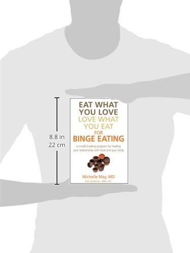 Eat What You Love Love What You Eat For Binge Eating A Mindful Eating ...