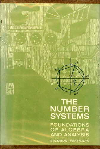 The Number Systems Foundations Of Algebra And Analysis - 