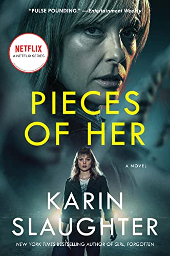 Pieces of Her TV Tiein A Novel, Karin Slaughter. (Paperback 0063221055 ...