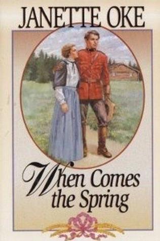 When Comes the Spring Canadian West Bk 2, Janette Oke. (Paperback ...