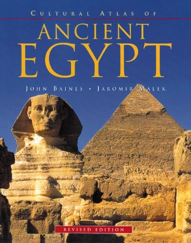 Cultural Atlas of Ancient Egypt Cultural Atlas of, John Baines, Jaromir ...