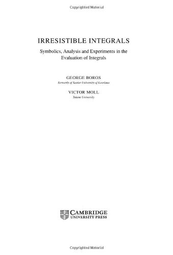 Irresistible Integrals Symbolics Analysis and Experiments in the ...