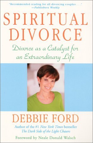 Spiritual Divorce Divorce As A Catalyst For An Extraordinary Life ...