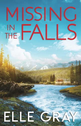 Missing in the Falls A Sweetwater Falls Mystery, Elle Gray. (Paperback ...