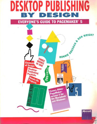 Desktop Publishing By Design Everyones Guide To Pagemaker 5 - 