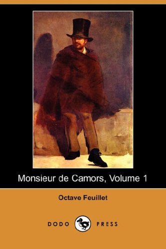 Monsieur De Camors Volume 1 Dodo Press, Octave Feuillet. (Paperback ...