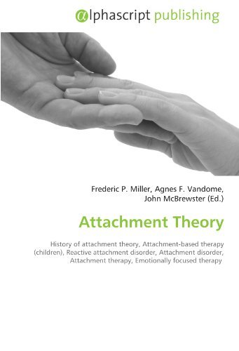 attachment theory history research and practice