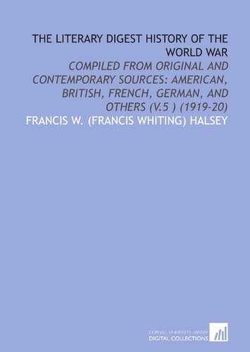 The Literary Digest History of the World War Compiled From Original and ...