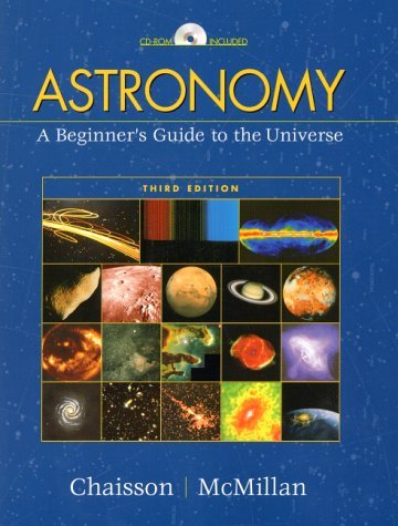 Astronomy A Beginners Guide to the Universe 3rd Edition, Eric Chaisson ...