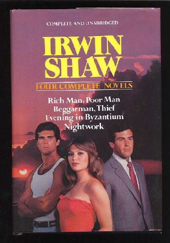 Rich Man Poor Man Beggarman Thief Evening In Byzantium Nightwork Irwin Shaw Hardcover