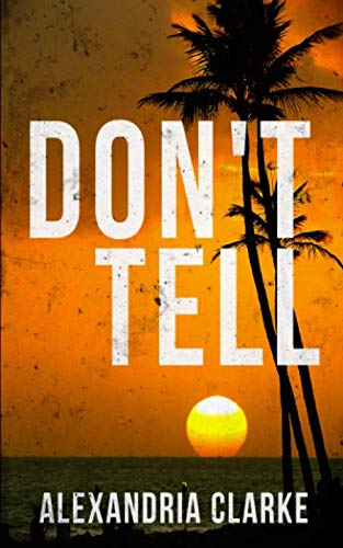 Dont Tell Alexandria Clarke Paperback 1072202778 8162