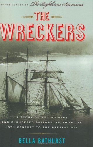 The Wreckers A Story of Killing Seas False Lights and Plundered ...