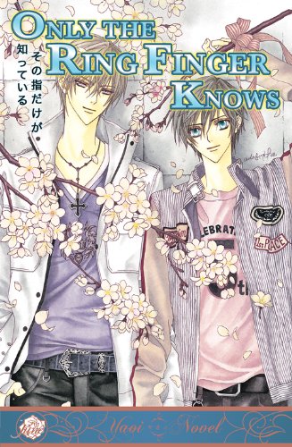 Only The Ring Finger Knows Volume 5 The Finger Never Sleeps Yaoi Novel Satoru Kannagi Hotaru Odagiri Paperback