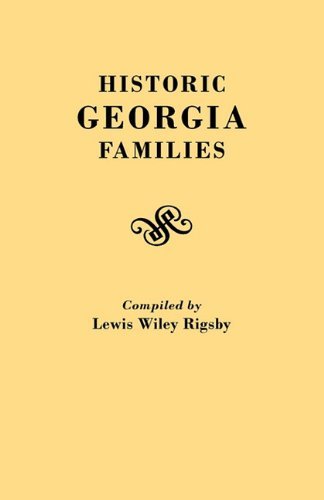 Historic Georgia Families, Lewis Wiley Rigsby. (Paperback 0806302984)