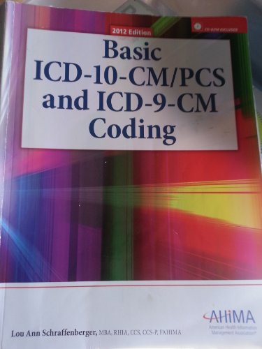 Basic ICD 10CMPCS and ICD9CM Coding 2012 Edition, Lou Ann ...