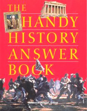 The Handy History Answer Book, Rebecca Nelson (Editor). (Paperback ...