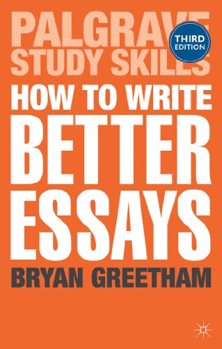 how-to-write-better-essays-palgrave-study-skills-bryan-greetham