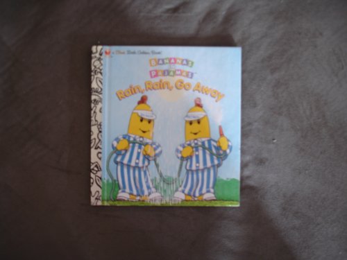 Rain Rain Go Away Bananas in Pajamas, Margo Lundell. (Hardcover 0307987485)