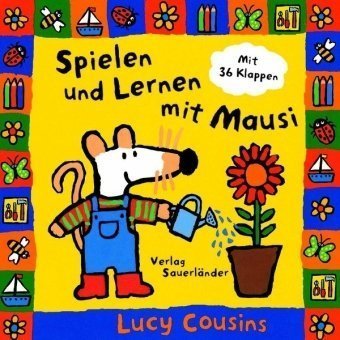 Spielen und Lernen mit Mausi Ein Aufklapp Buch mit 36 Klappen Ab 3 J ...