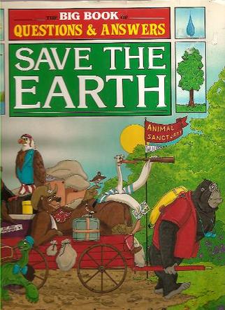 The Big Book Of Questions Answers Save The Earth Linda Schwartz Hardcover 1561734683
