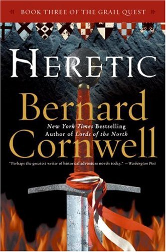 Heretic The Grail Quest Bk 3, Bernard Cornwell. (Paperback 0060748281 ...