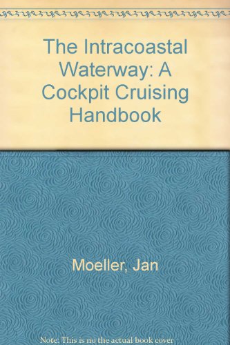 The Intracoastal Waterway A Cockpit Cruising Handbook Jan Moeller Paperback 0671630695 7020