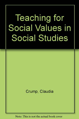 teaching-for-social-values-in-social-studies-claudia-crump-maxine