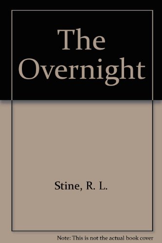 The Overnight, R. L. Stine. 0606021698)