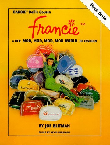 Francie Her Mod Mod Mod World of Fashion, Joe Blitman Francie Her Mod Mod Mod World of Fashion, Joe Blitman