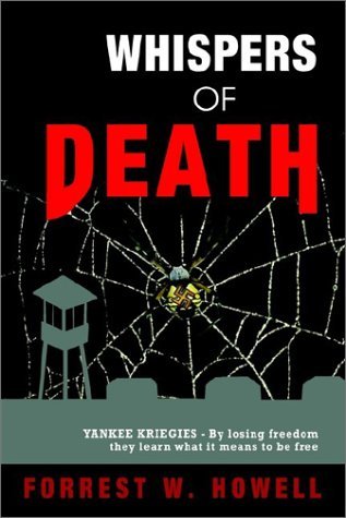 Whispers of Death Yankee Kriegies, Forrest W. Howell. (Paperback ...