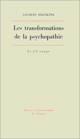 Les transformations de la psychopathie, Gilbert Diatkine. (Paperback ...