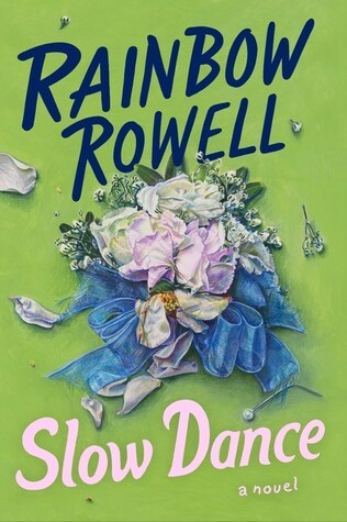 Slow Dance A Novel, Rainbow Rowell. (Hardcover 0063380196)