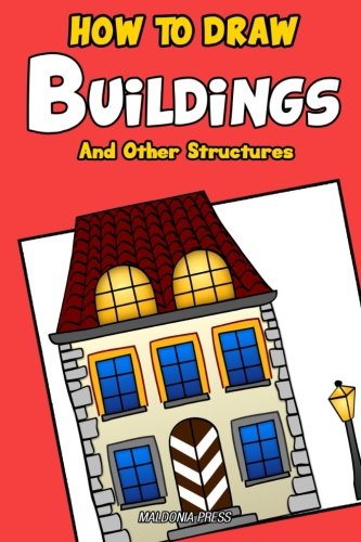 How to Draw Buildings and Other Structures A Step by Step Guide for ...