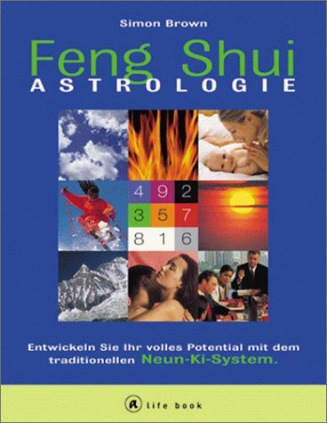 Feng Shui Astrologie A Life Book, Simon Brown. 3774218595)